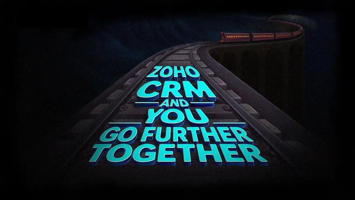 Zoho CRM And You Go Further Together